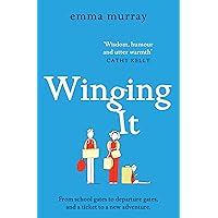 Winging It: The laugh-out-loud, page-turning new novel from Emma Murray (The Time Out Trilogy Book 3) Winging It: The laugh-out-loud, page-turning new novel from Emma Murray (The Time Out Trilogy Book 3) Kindle Audible Audiobook Hardcover Paperback