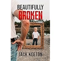 Beautifully Broken: A Novel