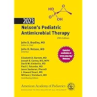 2023 Nelson’s Pediatric Antimicrobial Therapy 2023 Nelson’s Pediatric Antimicrobial Therapy Paperback
