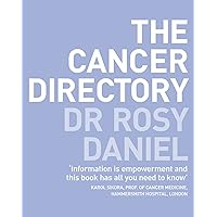 The Cancer Directory: A Mine of Information on the Latest Orthodox and Complementary Treatments The Cancer Directory: A Mine of Information on the Latest Orthodox and Complementary Treatments Kindle Paperback