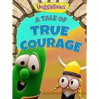A Tale of True Courage