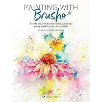 Painting with Brusho: Create vibrant & expressive paintings using watercolour ink powder Painting with Brusho: Create vibrant & expressive paintings using watercolour ink powder Paperback Kindle