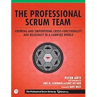 Professional Scrum Team, The (The Professional Scrum Series) Professional Scrum Team, The (The Professional Scrum Series) Kindle Paperback Digital
