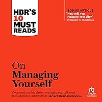 HBR's 10 Must Reads on Managing Yourself (With Bonus Article 