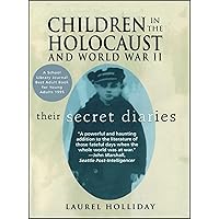 Children in the Holocaust and World War II: Children in the Holocaust and World War II Children in the Holocaust and World War II: Children in the Holocaust and World War II Paperback Kindle Hardcover