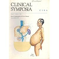 Clinical Symposia (Renal Complications of Liver Disease, Vol. 37 No. 5) Clinical Symposia (Renal Complications of Liver Disease, Vol. 37 No. 5) Paperback