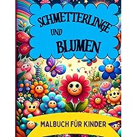 Malbuch mit Schmetterlingen und Blumen für Kinder (German Edition)