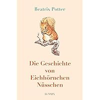 Die Geschichte von Eichhörnchen Nüsschen (German Edition) Die Geschichte von Eichhörnchen Nüsschen (German Edition) Kindle
