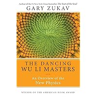 Dancing Wu Li Masters: An Overview of the New Physics Dancing Wu Li Masters: An Overview of the New Physics Paperback Kindle Hardcover Audio CD Mass Market Paperback