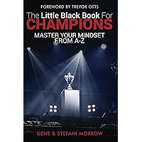The Little Black Book for Champions: Master Your Mindset from A to Z (Black Book Series 1)