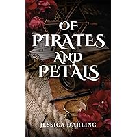Of Pirates and Petals Of Pirates and Petals Paperback Kindle