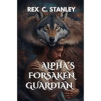 Alpha’s Forsaken Guardian
