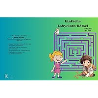 Einfache Labyrinth-Rätsel: 50 Einfache Labyrinth-Rätsel für kinda 3-8 Jahre mit 50 Lösung (German Edition) Einfache Labyrinth-Rätsel: 50 Einfache Labyrinth-Rätsel für kinda 3-8 Jahre mit 50 Lösung (German Edition) Kindle Paperback