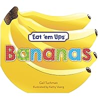 Eat 'em Ups™ Bananas: A Cute & Colorful Rhyming Story for Preschoolers