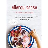 Allergy Sense: For families: a practical guide Allergy Sense: For families: a practical guide Kindle Paperback