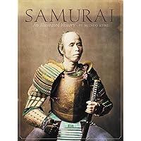 Samurai: An Illustrated History Samurai: An Illustrated History Hardcover Kindle