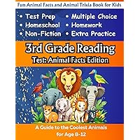3rd Grade Reading Test: Animal Facts Edition: Fun Animal Facts and Animal Trivia Book for Kids (Animal Trivia and Animal Facts Workbooks for Reading Comprehension)