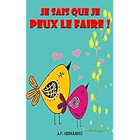 Je sais que je peux le faire ! (French Edition) Je sais que je peux le faire ! (French Edition) Kindle Paperback