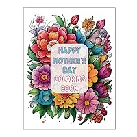 Mother's Day Coloring Book: For Kids ages 8-12 ,Teen,Adult