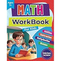 Maths Workbook Book for Kids 7+ Addition, Subtraction, Multiplication, Division | Solutions Included
