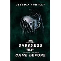 The Darkness That Came Before: The heart-racing and thrilling conclusion to 
