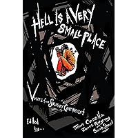 Hell Is a Very Small Place: Voices from Solitary Confinement Hell Is a Very Small Place: Voices from Solitary Confinement Paperback Kindle Hardcover