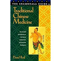 The Shambhala Guide to Traditional Chinese Medicine The Shambhala Guide to Traditional Chinese Medicine Paperback