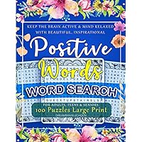 Beautiful, Inspirational & Positive Words | Word Search for Adults, Teens & Seniors: 100 Puzzles LARGE PRINT | Word Search Puzzle Book to Keep the ... Inspirational, Uplifting & Positive Words Beautiful, Inspirational & Positive Words | Word Search for Adults, Teens & Seniors: 100 Puzzles LARGE PRINT | Word Search Puzzle Book to Keep the ... Inspirational, Uplifting & Positive Words Paperback Spiral-bound