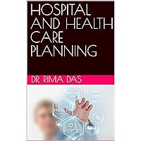 HOSPITAL AND HEALTH CARE PLANNING (Healthcare Management)