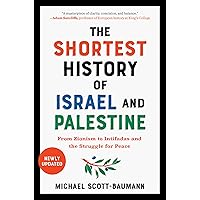 The Shortest History of Israel and Palestine: From Zionism to Intifadas and the Struggle for Peace (Shortest History) The Shortest History of Israel and Palestine: From Zionism to Intifadas and the Struggle for Peace (Shortest History) Paperback Audible Audiobook Kindle Audio CD