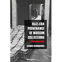 Nazi-Era Provenance of Museum Collections: A research guide (V&A co-publications) Nazi-Era Provenance of Museum Collections: A research guide (V&A co-publications) Kindle Paperback Hardcover