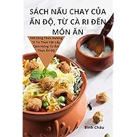 Sách NẤu Chay CỦa Ấn ĐỘ, TỪ CÀ Ri ĐẾn Món Ăn (Vietnamese Edition)