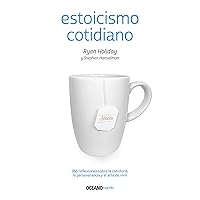 Estoicismo cotidiano: 366 reflexiones sobre la sabiduría, la perseverancia y el arte de vivir (Estar bien) (Spanish Edition)