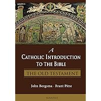 A Catholic Introduction to the Bible: The Old Testament A Catholic Introduction to the Bible: The Old Testament Hardcover Kindle