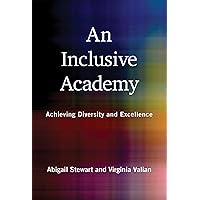 An Inclusive Academy: Achieving Diversity and Excellence An Inclusive Academy: Achieving Diversity and Excellence Paperback Kindle Hardcover