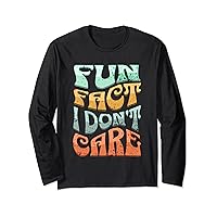 Funny Novelty Sarcastic T Shirt Fun Fact I Don't Care Long Sleeve T-Shirt