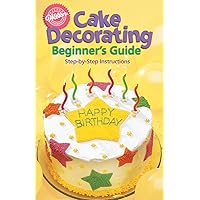 Wilton Cake Decorating for Beginners Guide