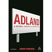 Adland: A Global History of Advertising Adland: A Global History of Advertising Paperback Kindle Hardcover