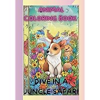Animal Coloring Book For Kids . A Fun Animal Coloring Book . A Coloring Journey . A Creative Coloring Book