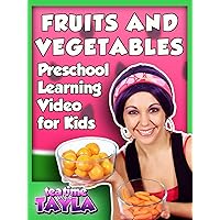 Tea Time with Tayla: Fruits and Vegetables - Preschool Learning Video for Kids