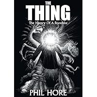 The Thing: The History of a Franchise The Thing: The History of a Franchise Paperback Kindle