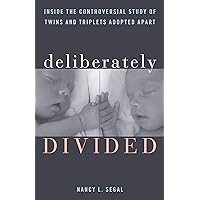 Deliberately Divided: Inside the Controversial Study of Twins and Triplets Adopted Apart Deliberately Divided: Inside the Controversial Study of Twins and Triplets Adopted Apart Hardcover Audible Audiobook Kindle
