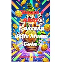 Boom e Bluff: L'ascesa delle Meme Coin (Italian Edition)