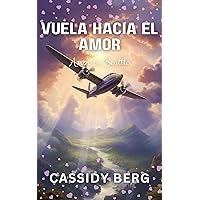 Volar hacia el amor: Amor en Seattle (Spanish Edition)