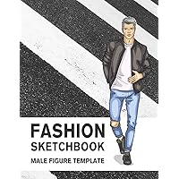 Fashion Sketchbook Male Figure Template: 440 Large Croquis for Easily Sketching Your Fashion Design Styles, Drawing Illustration, and Building Your Design Portfolio