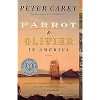 Parrot and Olivier in America Parrot and Olivier in America Paperback Kindle Audible Audiobook Hardcover Mass Market Paperback MP3 CD