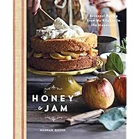 Honey and Jam: Seasonal Baking from My Kitchen in the Mountains Honey and Jam: Seasonal Baking from My Kitchen in the Mountains Hardcover Kindle