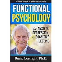 Functional Psychology for Anxiety, Depression, and Cognitive Decline