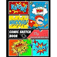 Comic Sketch Book: Draw Your Own Adventures | Create Fun & Amazing Storylines Using These Unique, Creative and Diverse Comic Panels