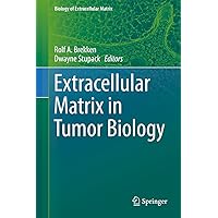 Extracellular Matrix in Tumor Biology (Biology of Extracellular Matrix) Extracellular Matrix in Tumor Biology (Biology of Extracellular Matrix) Kindle Hardcover Paperback